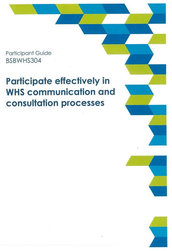 Participate Effectively in WHS Communication and Consultation Processes