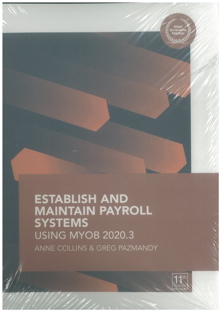 Establish and Maintain Payroll Systems using MYOB 2020.3 11ED