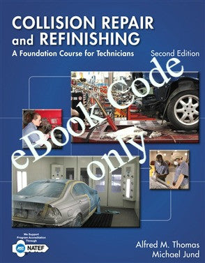 eBook - Collision Repair and Refinishing: A Foundation Course for Technicians 2nd Ed Code